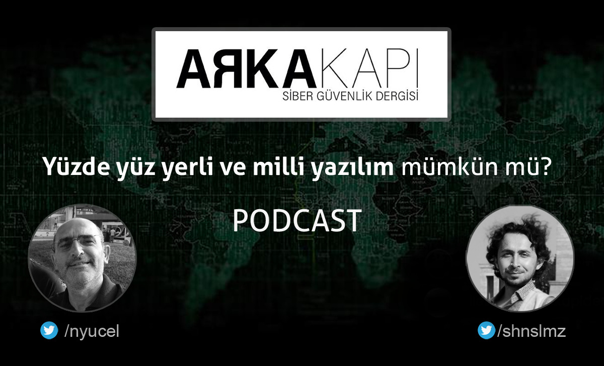 Yüzde yüz yerli ve milli yazılım mümkün mü? | Arka Kapı Dergi - Podcast -1